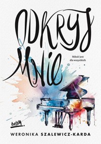 Odkryj mnie - Szalewicz-Karda Weronika - ebook + książka