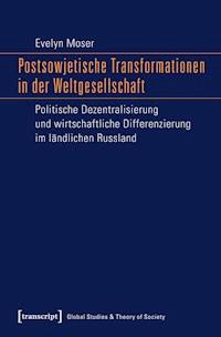 Postsowjetische Transformationen in der Weltgesellschaft - Evelyn Moser - darmowy ebook