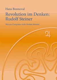 Revolution im Denken: Rudolf Steiner - Hans Bonneval - ebook