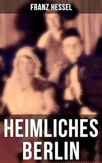 Heimliches Berlin - Franz Hessel - ebook