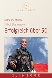Erfolgreich über 50 - Katharina Starlay - ebook