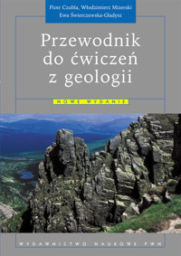 Przewodnik do ćwiczeń z geologii - Czubla Piotr, Mizerski Włodzimierz, Świerczewska-Gładysz Ewa - książka