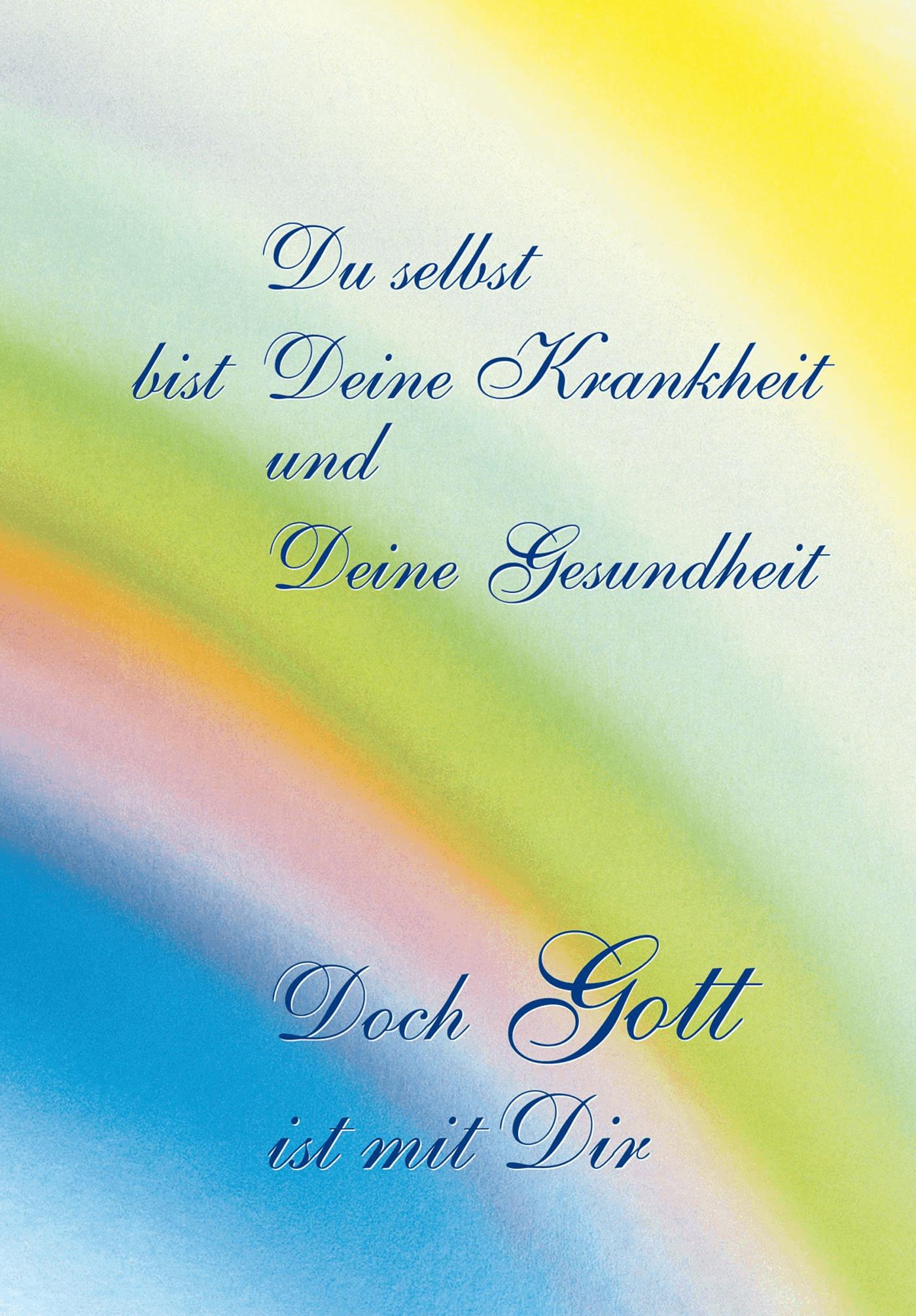 Du selbst bist Deine Krankheit und Deine Gesundheit