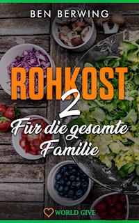 ROHKOST 2 Für die gesamte Familie - Ben Berwing - ebook