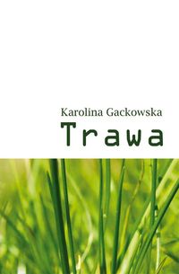 Trawa - Gackowska Karolina - książka
