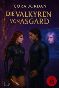 Die Valkyren von Asgard "Ein Hard Science-Fiction Romantasy Roman" - Cora Jordan - ebook
