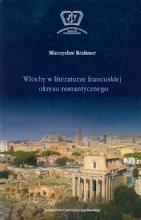 Włochy w literaturze francuskiej okresu romantycznego - Brahmer Mieczysław - książka
