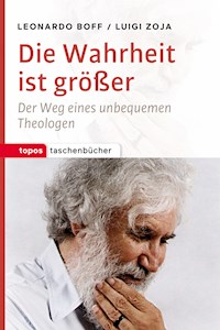 Die Wahrheit ist größer - Leonardo Boff - ebook