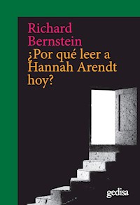 ¿Por qué leer a Hannah Arendt hoy? - Richard Bernstein - ebook