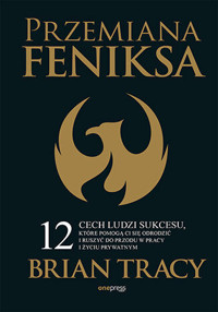 Przemiana Feniksa - Tracy Brian - książka