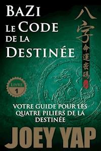Le Code de la Destinée - Joey Yap - ebook