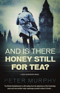 And Is There Honey Still For Tea? - Peter Murphy - ebook