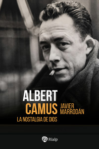 Albert Camus. La nostalgia de Dios - Javier Marrodán Ciordia - ebook