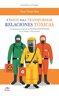 4 Pasos para transformar Relaciones Tóxicas - Óscar Durán Yates - ebook