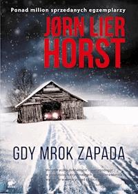 Seria o komisarzu Williamie Wistingu. Gdy mrok zapada - Jorn Lier Horst - ebook