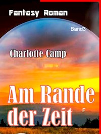 Am Rande der Zeit - Charlotte Camp - ebook