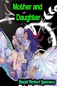Mother and Daughter - David Herbert Lawrence - David Herbert Lawrence - ebook