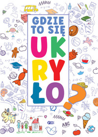 Gdzie to się ukryło -  - książka