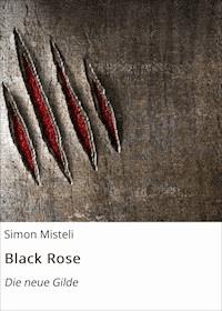 Black Rose - Simon Misteli - ebook