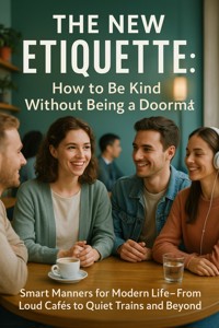 The New Etiquette: How to Be Kind Without Being a Doormat - Mia Harrington - ebook