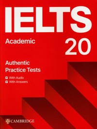 IELTS 20 Practice Test Academic Student's Book with Answers with Digital Pack -  - książka
