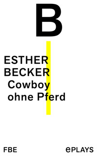 Cowboy ohne Pferd - Esther Becker - ebook