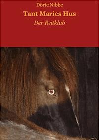 Tant Maries Hus - Dörte Nibbe - ebook