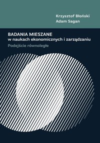 Badania mieszane w naukach ekonomicznych i zarządzaniu. - Sagan Adam, Błoński Krzysztof - książka