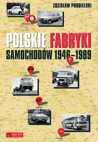 Polskie fabryki samochodów 1946-1989 - Podbielski Zdzisław - książka