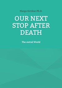 Our Next Stop After Death - Margo Kirtikar Ph.D. - ebook