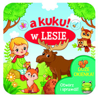 A kuku! W lesie. Otwórz i sprawdź! - Sieńko-Holewa Izabella - książka