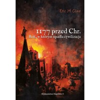 1177 przed Chr. Rok, w którym upadła cywilizacja - Cline Eric H. - książka