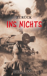 Zurück ins Nichts - Ursel Dörr - ebook