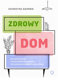 Zdrowy dom - Dwornik Katarzyna - książka
