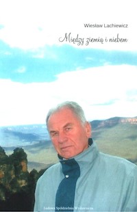 Między ziemią i niebem - Lachiewicz Wiesław - książka