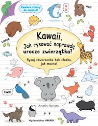 Kawaii Jak rysować naprawdę urocze zwierzątka? - Nguyen Angela - książka