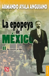 La epopeya de México, II - Armando Ayala Anguiano - ebook