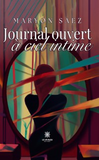 Journal ouvert à ciel intime - Maryon Saez - ebook