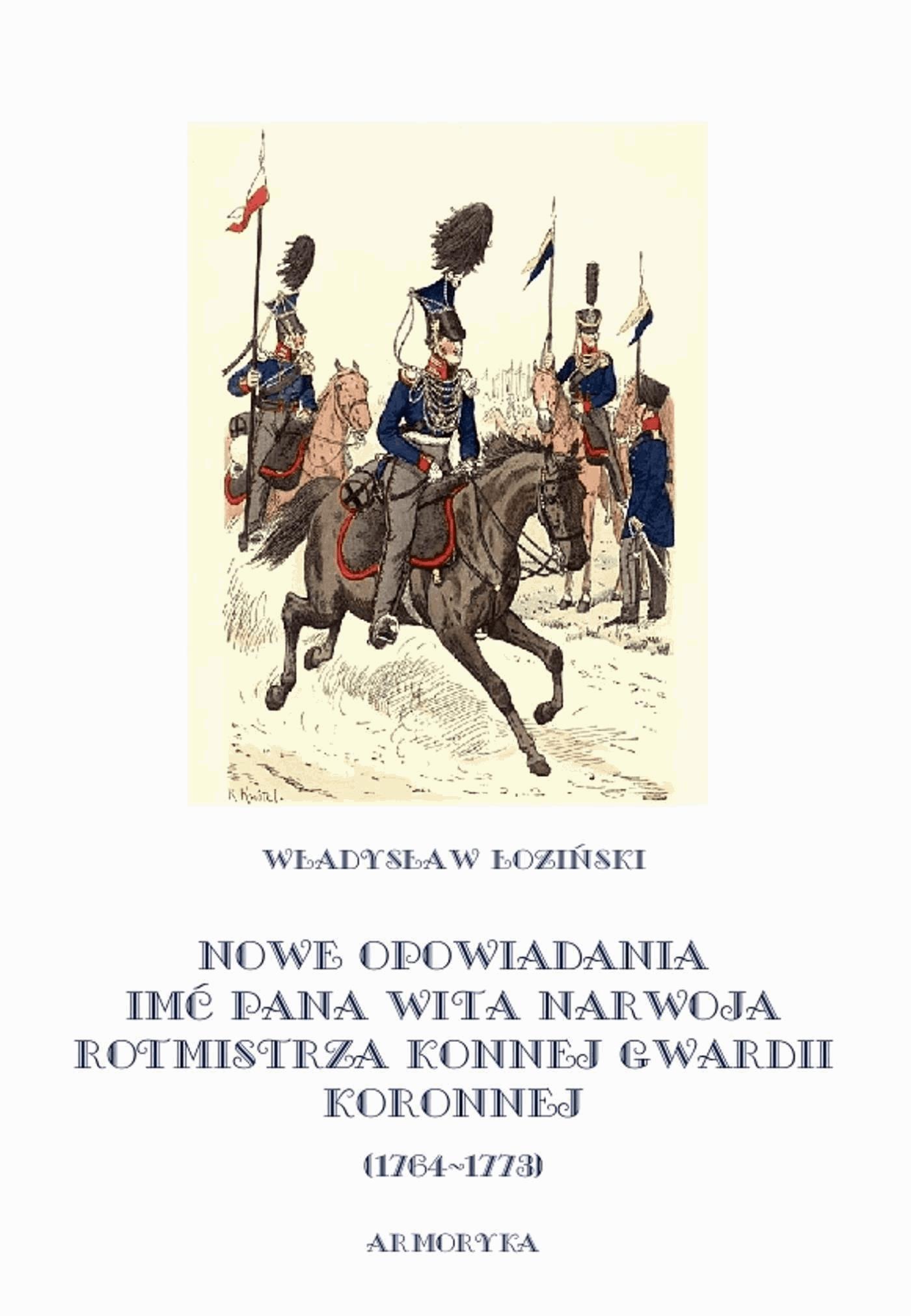 Okładka:Nowe opowiadania imć pana Wita Narwoja, rotmistrza konnej gwardii koronnej 1764-1773 