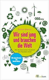 Wir sind jung und brauchen die Welt - Daniel Boese - ebook