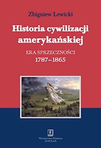 Historia cywilizacji amerykańskiej Tom 2 - Lewicki Zbigniew - książka