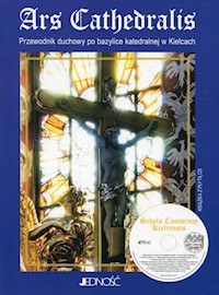 Ars Cathedralis Przewodnik duchowy po bazylice katedralnej w Kielcach + płyta CD - Szmigielska Hanna - książka