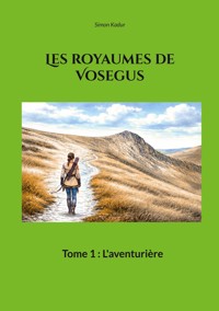 Les royaumes de Vosegus - Simon Kadur - ebook
