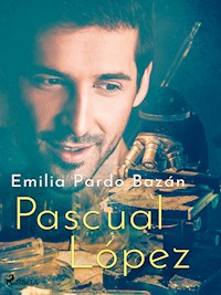 Pascual López - Émilia Pardo Bazan - ebook