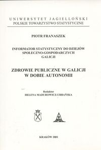 Zdrowie publiczne w Galicji w dobie autonomii - Franaszek Piotr - książka
