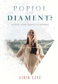 Popiół czy diament - Czyż Lidia - ebook + audiobook + książka