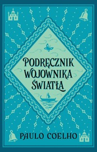 Podręcznik wojownika światła - Paulo Coelho - ebook + książka