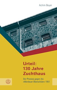 Urteil: 130 Jahre Zuchthaus - Achim Beyer - ebook