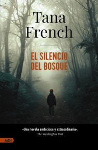 El silencio del bosque [AdN] - Tana French - ebook