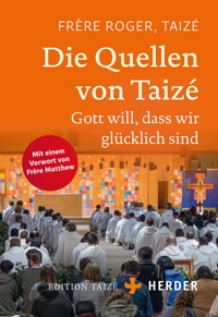 Die Quellen von Taizé - Frère Roger (Taizé) - ebook